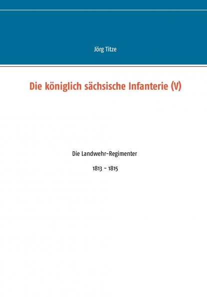 Die königlich sächsische Infanterie (V)