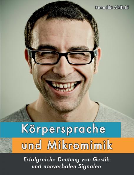 Körpersprache und Mikromimik