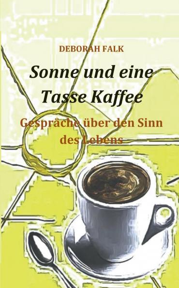 Sonne und eine Tasse Kaffee
