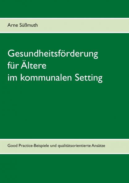 Gesundheitsförderung für Ältere im kommunalen Setting