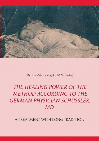 The Healing Power of the Method According to the German Physician Schüssler MD
