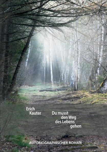 Du musst den Weg des Lebens gehen