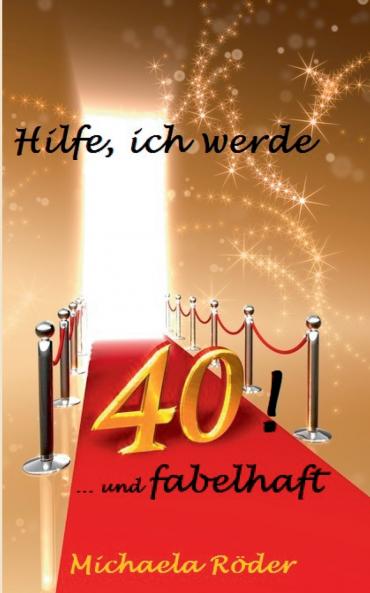 Hilfe ich werde 40!