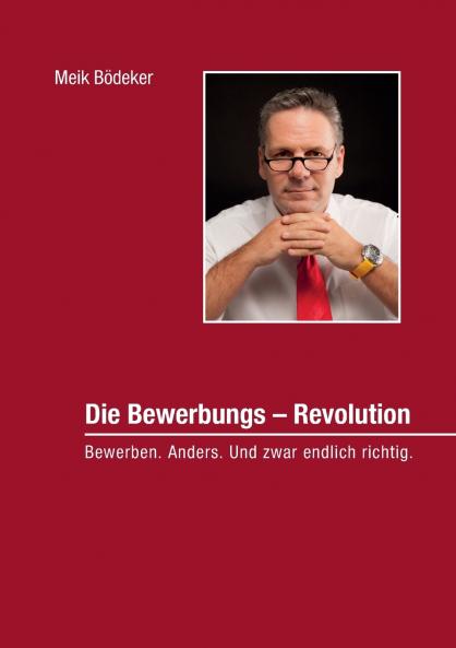 Die Bewerbungs - Revolution
