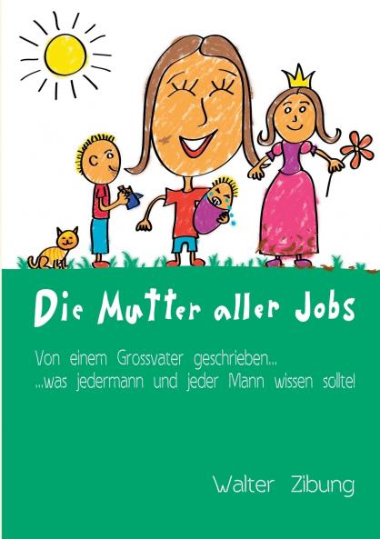 Die Mutter aller Jobs