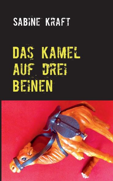 Das Kamel auf drei Beinen