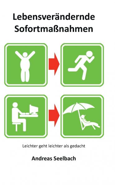 Lebensverändernde Sofortmaßnahmen