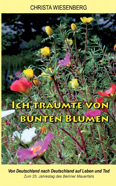 Ich tr��umte von bunten Blumen