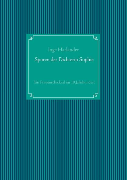 Spuren der Dichterin Sophie