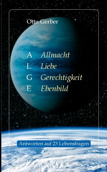 ALGE. Allmacht Liebe Gerechtigkeit Ebenbild