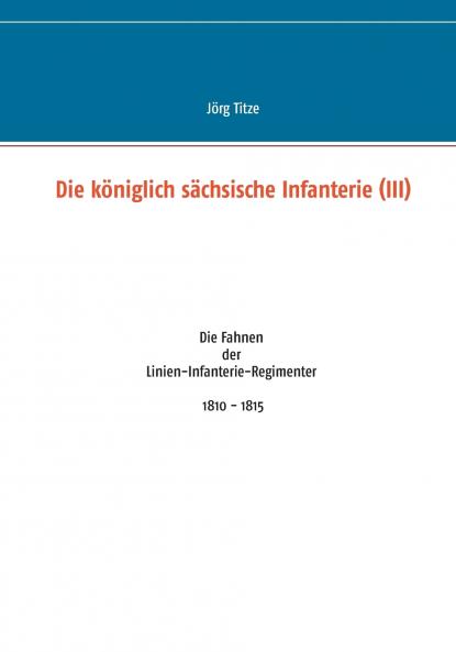 Die königlich sächsische Infanterie (III)