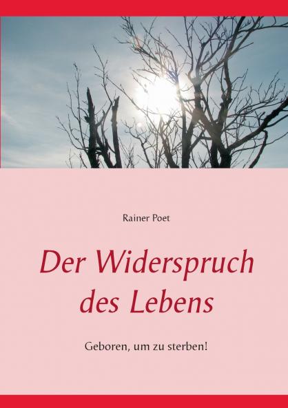 Der Widerspruch des Lebens