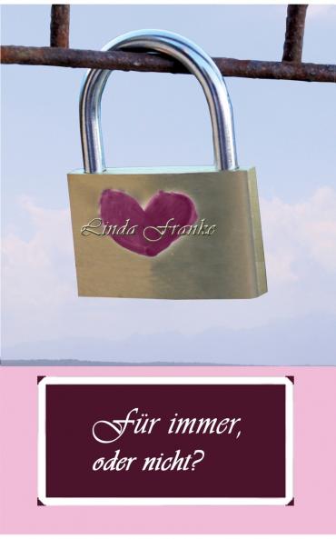 Für immer oder nicht?