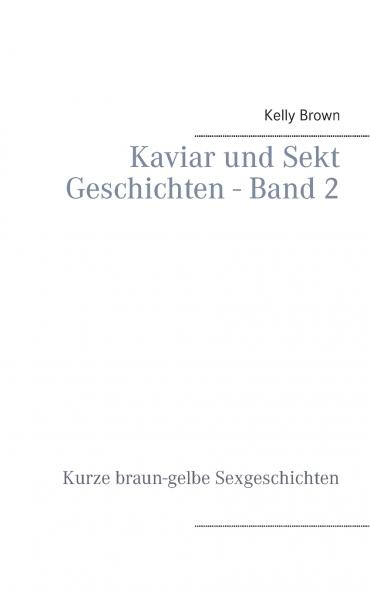 Kaviar und Sekt Geschichten - Band 2