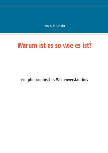 Warum ist es so wie es ist?