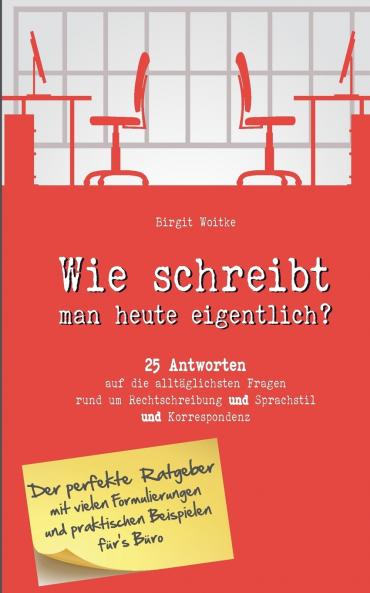 Wie schreibt man heute eigentlich?
