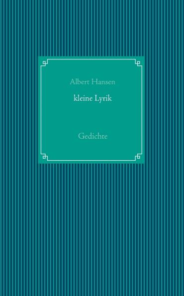 kleine Lyrik