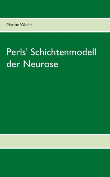 Perls' Schichtenmodell der Neurose