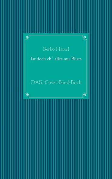 Ist doch eh' alles nur Blues