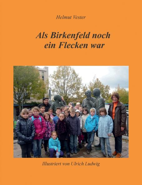 Als Birkenfeld noch ein Flecken war