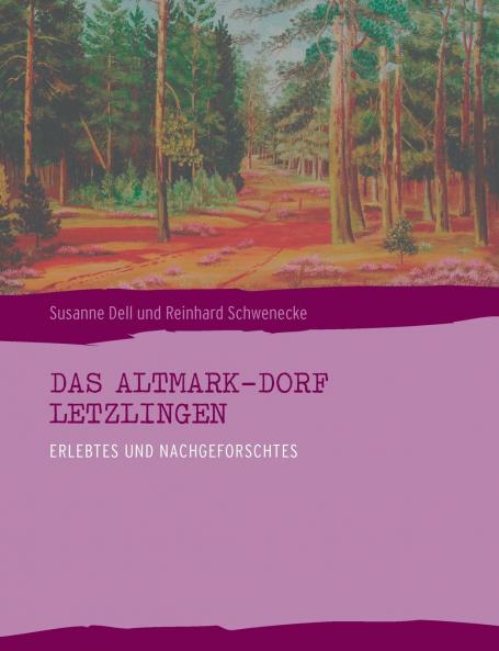 Das Altmark-Dorf LETZLINGEN