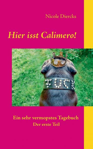 Hier isst Calimero!