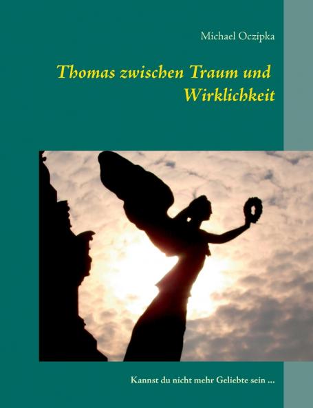 Thomas zwischen Traum und Wirklichkeit