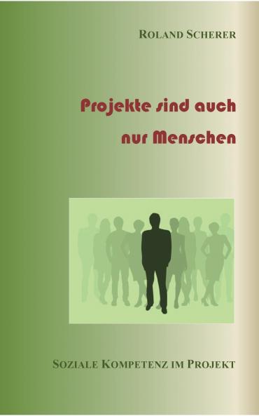 Projekte sind auch nur Menschen