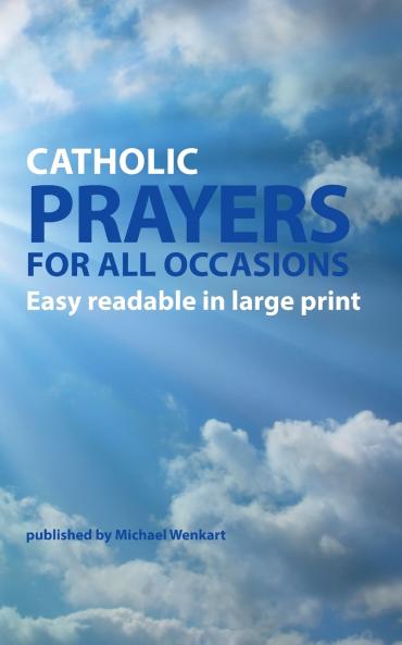 Catholic Prayers for all occasions