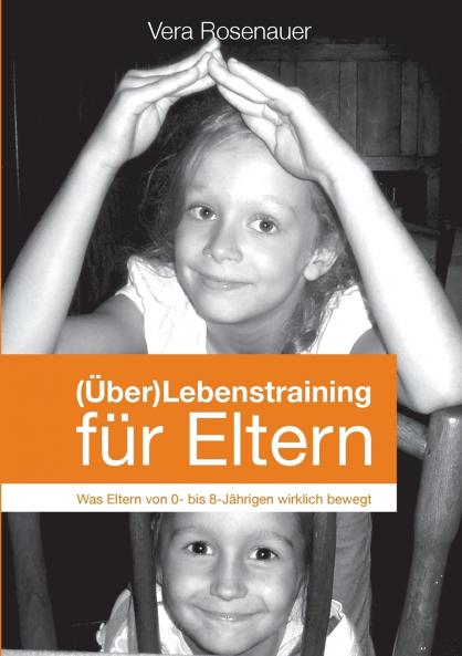 (Über)Lebenstraining für Eltern