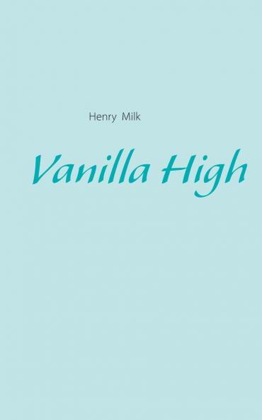 Vanilla High