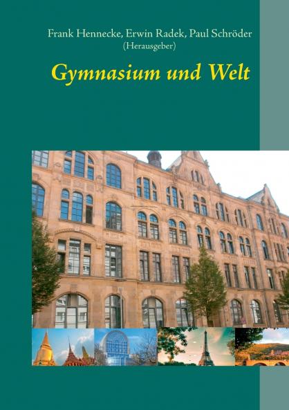 Gymnasium und Welt