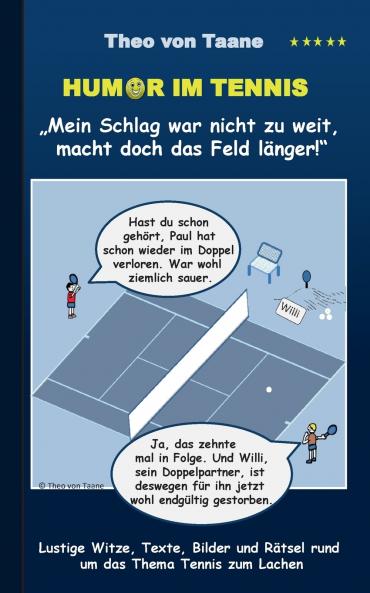 Humor im Tennis Mein Schlag war nicht zu weit macht doch das Feld länger!