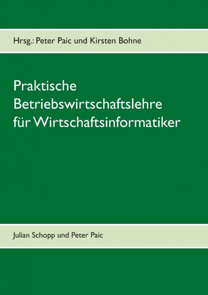 Praktische Betriebswirtschaftslehre für Wirtschaftsinformatik