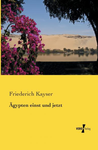 Ägypten einst und jetzt