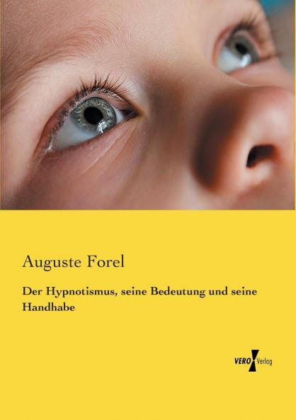 Der Hypnotismus seine Bedeutung und seine Handhabe