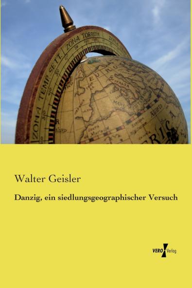 Danzig ein siedlungsgeographischer Versuch