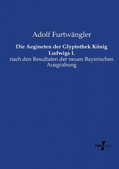 Die Aegineten der Glyptothek König Ludwigs I.