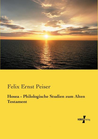 Hosea - Philologische Studien zum Alten Testament