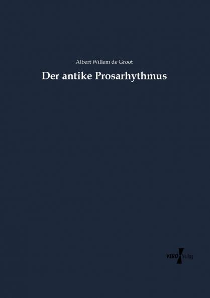Der antike Prosarhythmus