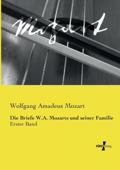 Die Briefe W.A. Mozarts und seiner Familie