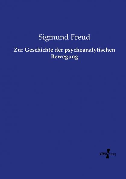 Zur Geschichte der psychoanalytischen Bewegung