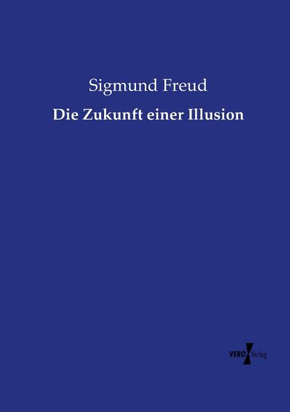 Die Zukunft einer Illusion