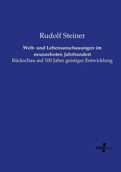 Welt- und Lebensanschauungen im neunzehnten Jahrhundert