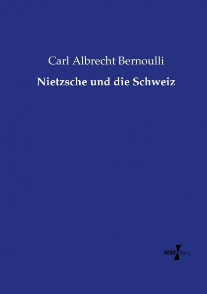 Nietzsche und die Schweiz