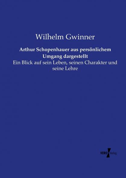 Arthur Schopenhauer aus persönlichem Umgang dargestellt