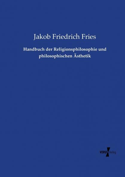 Handbuch der Religionsphilosophie und philosophischen Ästhetik