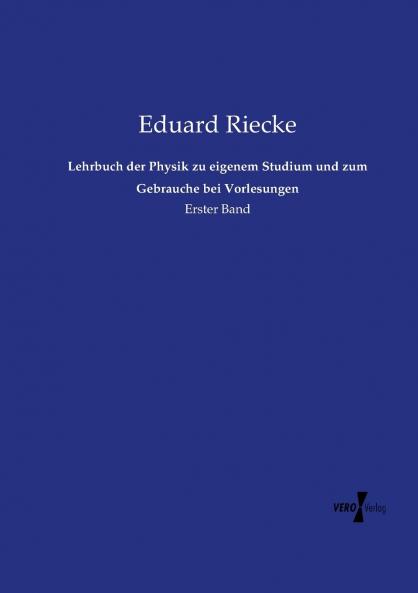 Lehrbuch der Physik zu eigenem Studium und zum Gebrauche bei Vorlesungen