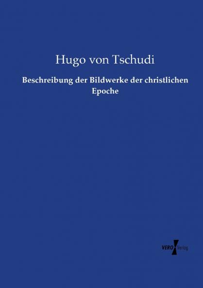 Beschreibung der Bildwerke der christlichen Epoche