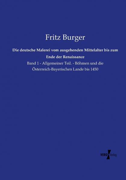 Die deutsche Malerei vom ausgehenden Mittelalter bis zum Ende der Renaissance